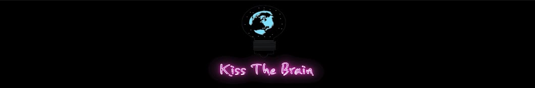 Kiss The Brain