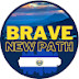 Brave New Path