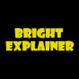 Bright Explainer