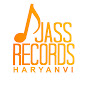 Jass Records Haryanvi