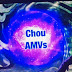 Chou AMVs