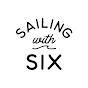 Sailing with six