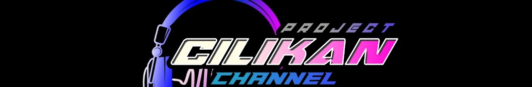 Cilikan Project Channel