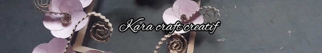 Kara craft creatif