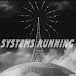 SystemsRunning