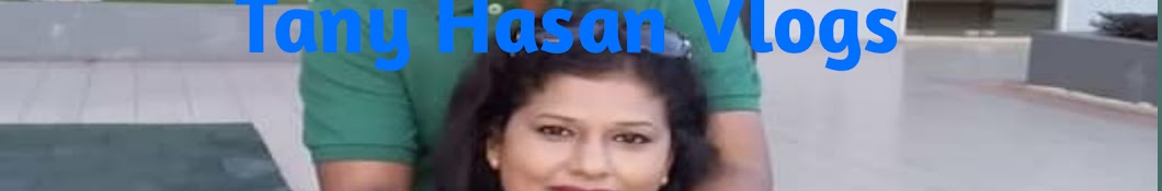 Tany Hasan Vlogs