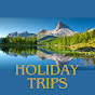 holiday trips