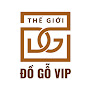 Thế Giới Đồ Gỗ VIP