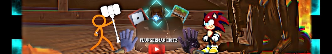 Plungerman Editz