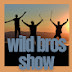 WILD BROS SHOW