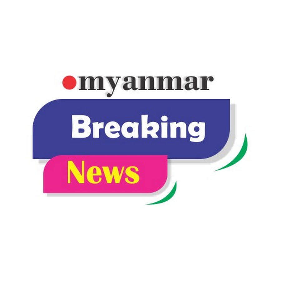 Myanmar Breaking News @myanmarbreakingnews3272