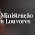 Ministração e louvores