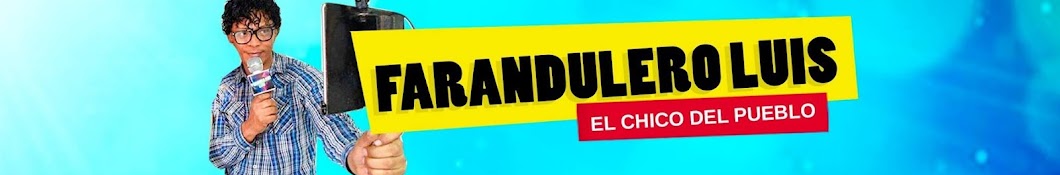 FARANDULERO LUIS