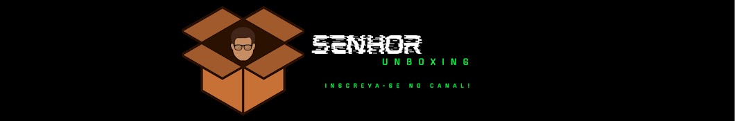 Senhor Unboxing