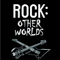 Rock: Other Worlds