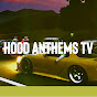 Hood Anthems TV