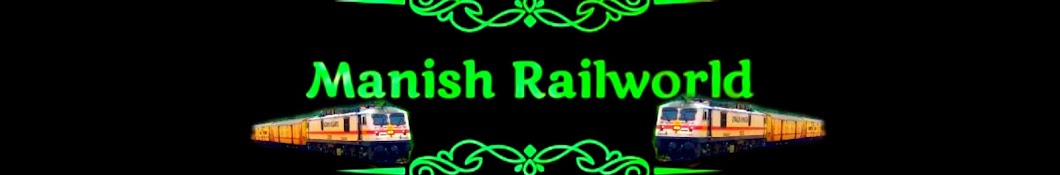 Manish Rail World