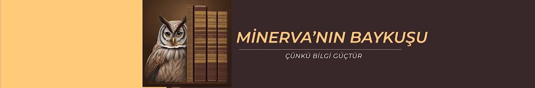 MİNERVA'NIN BAYKUŞU