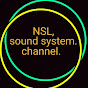 NSL, Sound system.