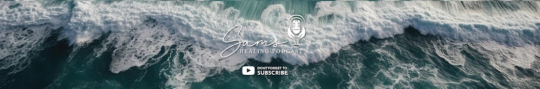 Sam's Healing Podcast 