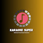 Karaoke Super