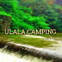 Ulala camping