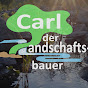 Carl der Landschaftsbauer