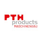 PTH Products Maschinenbau GmbH