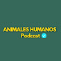 Animales Humanos Podcast