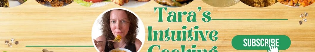 Tara's Intuitive Cooking