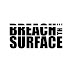 Breach the Surface