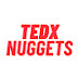 TEDxNuggets