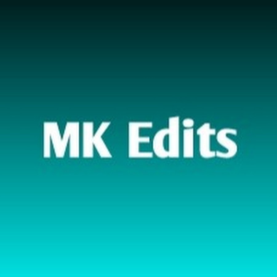 MK Edits @MKEditsxx