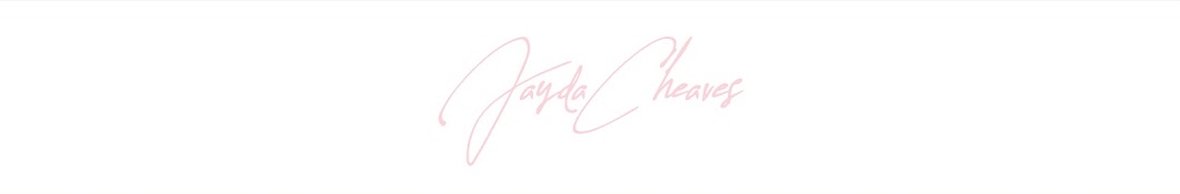 Jayda Cheaves Banner