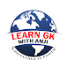 LEARN GK WITH ANJI