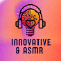  Innovative & ASMR