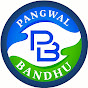 PANGWAL BANDHU