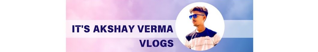 It's Akshay Verma vlogs 