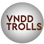 VNDD TROLLS