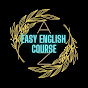 EASY ENGLISH COURSE