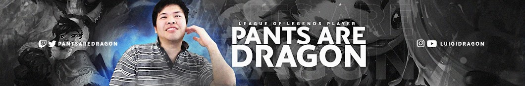 Pants are Dragon Banner