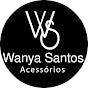 WANYA SANTOS ACESSÓRIOS