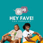 Hey Fave! The Podcast