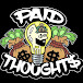 Paid Thoughts Podcast 
