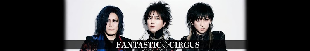 FANTASTIC◇CIRCUS - YouTube