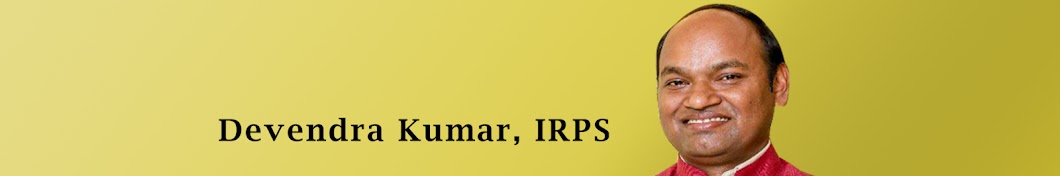 Devendra Kumar IRPS