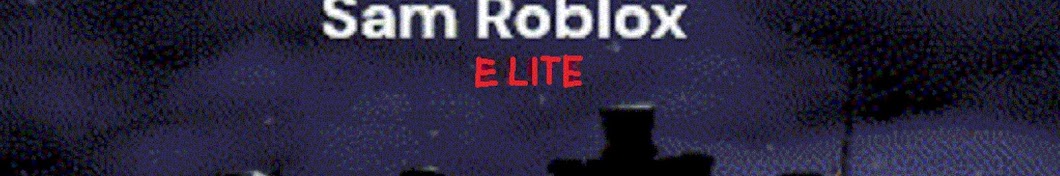 Sam Roblox Elite