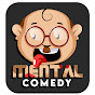 Mental Comedy