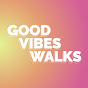 Good Vibes Walks