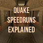 Quake Speedruns Explained